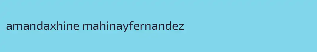 amandaxhine mahinayfernandez